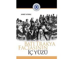 100. YIL SERİSİ KİTAPLARI - Bati Trakya faciasinin iç yuzu