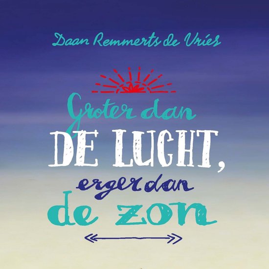 Groter dan de lucht, erger dan de zon - cover