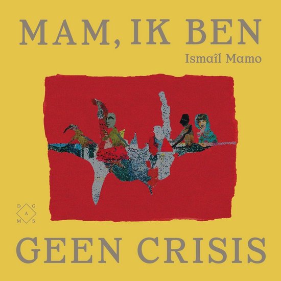 Boek "Mam, ik ben geen crisis" met een gele achtergrond en een abstracte afbeelding in rood met figuren.