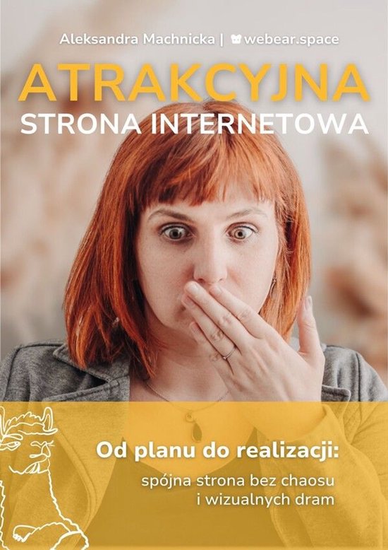 Atrakcyjna strona internetowa. Od planu do realizacji: spój ... - cover