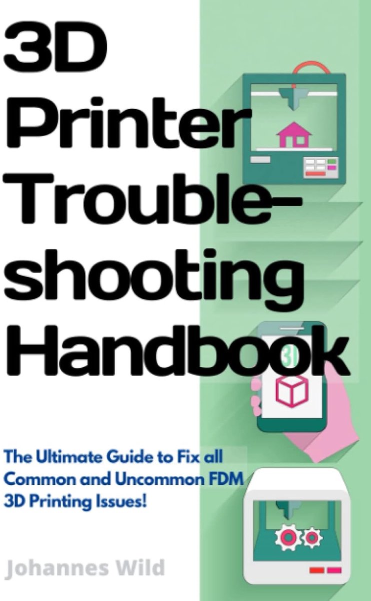 Handboek Probleemoplossing 3D Printer: Complete Gids voor Alle Printfouten Voorkomen en Oplossen