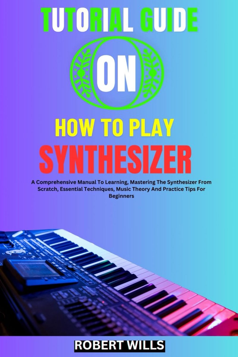 Leer Synthesizer Spelen: Complete Handleiding voor Beginners tot Gevorderden