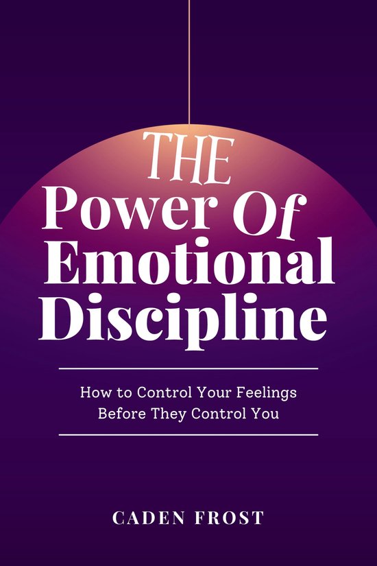 The Power of Emotional Discipline - cover