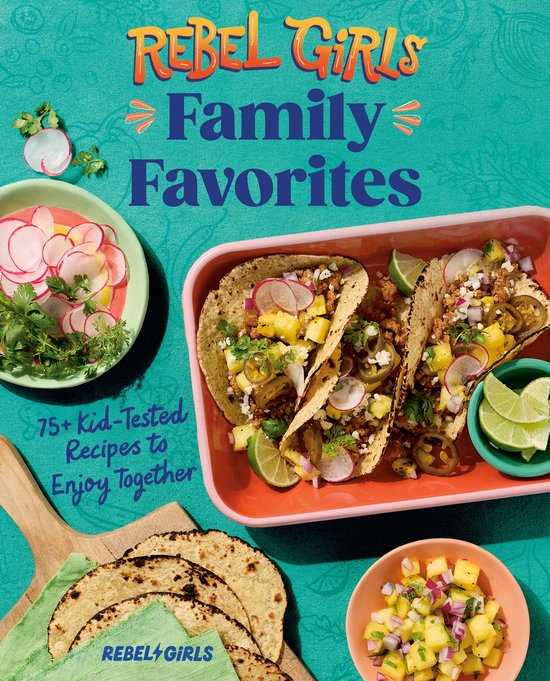 Rebel Girls Cookbooks- Rebel Girls Family Favorites - cover