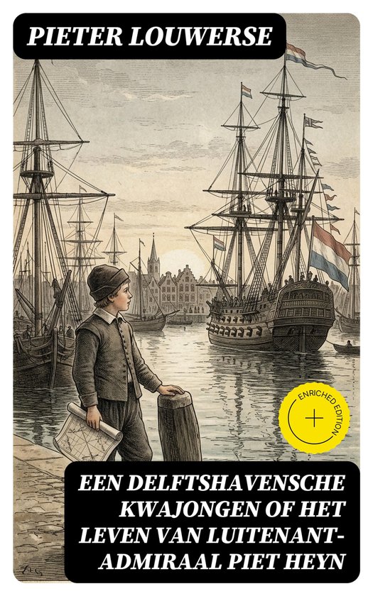 Een Delftshavensche Kwajongen of Het Leven van Luitenant-Adm ... - cover