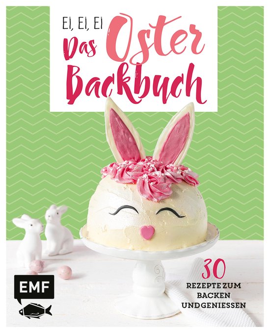 Ei, ei, ei – Das Oster-Backbuch - cover