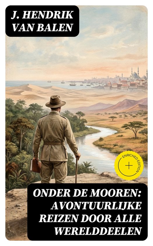 Onder de Mooren: Avontuurlijke reizen door alle werelddeelen - cover