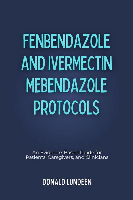 Fenbendazole and Ivermectin Mebendazole Protocols - cover