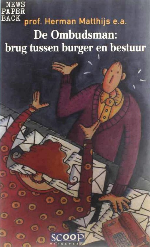 De ombudsman: brug tussen burger en bestuur - Herman Matthijs