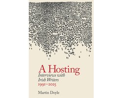 A Hosting: Interviews with Irish Writers 1991-2026