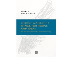 Dietrich Mateschitz: Wings for People and Ideas