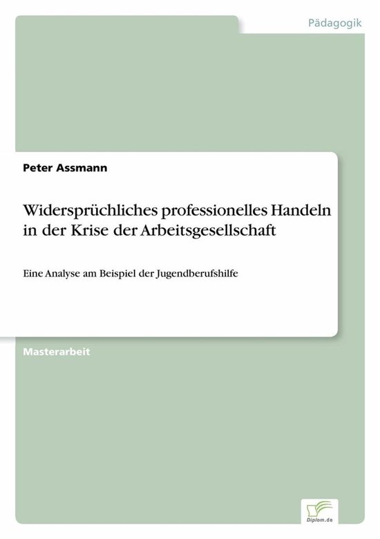 Widersprüchliches professionelles Handeln in der Krise der  ... - cover