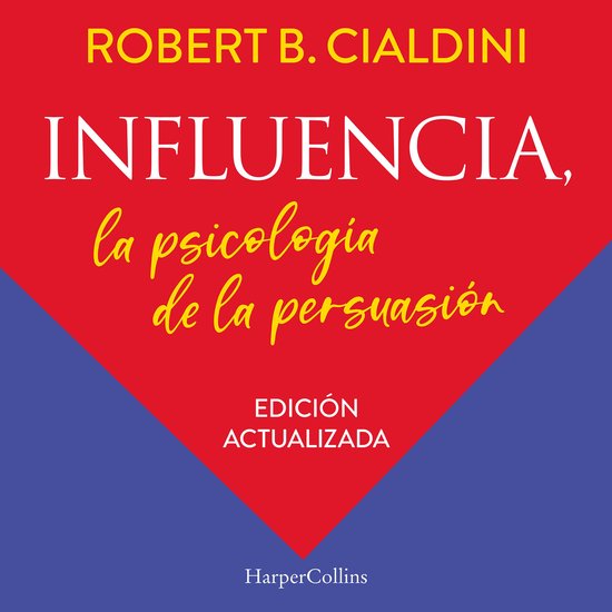 Influencia. La psicología de la persuasión - cover