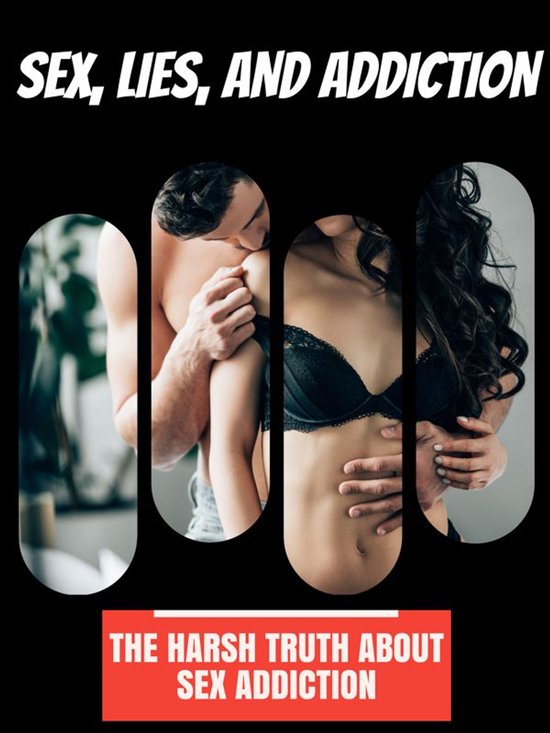 Sex, Lies, and Addiction - cover