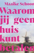 Waarom jij geen huis kunt betalen
