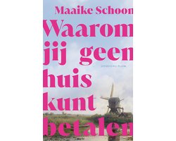Waarom jij geen huis kunt betalen