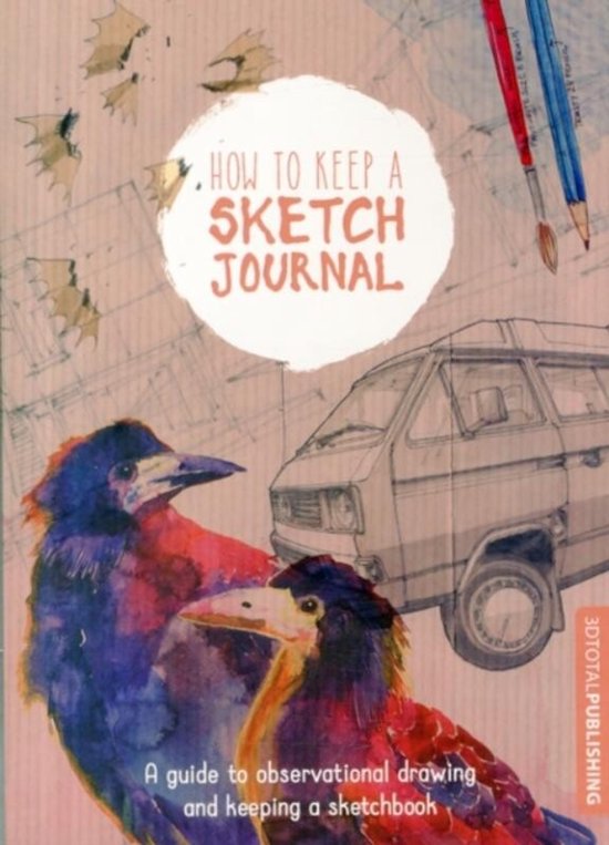 How To Keep A Sketch Journal