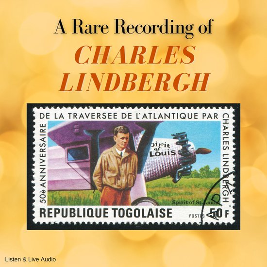A Rare Recording of Charles Lindbergh - cover
