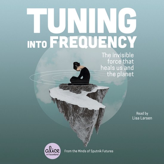 Alice in Futureland- Tuning into Frequency - cover