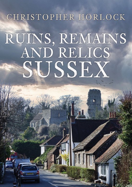 Ruins, Remains and Relics: Sussex - cover