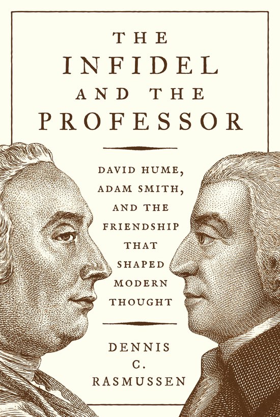The Infidel and the Professor – David Hume, Adam Smith, an ... - cover