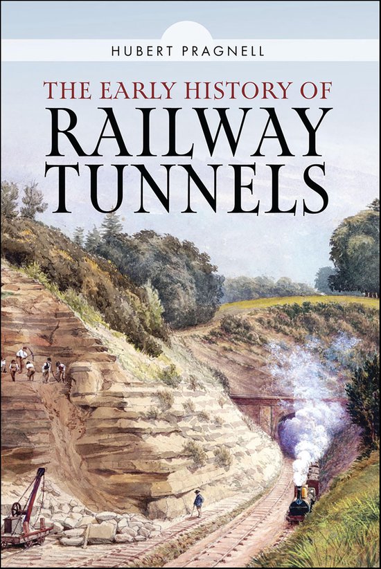 The Early History of Railway Tunnels - cover