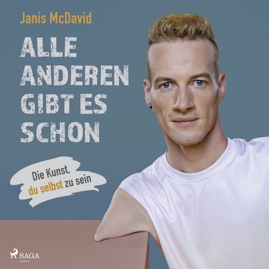 Alle anderen gibt es schon: Die Kunst, du selbst zu sein - cover