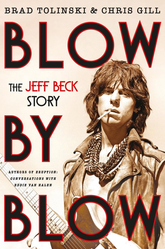 Boekomslag "BLOW THE JEFF BECK STORY BY BLOW" met een sepia-afbeelding van een jonge Jeff Beck met een sigaret in zijn mond en een gitaar in de buurt.