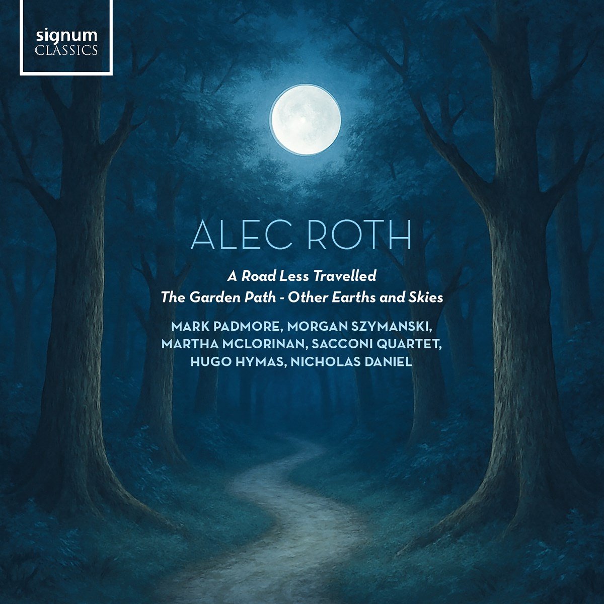 Alec Roth: A Road Less Travelled/The Garden Path/Other Earths...