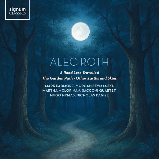 Alec Roth: A Road Less Travelled/The Garden Path/Other Earths...