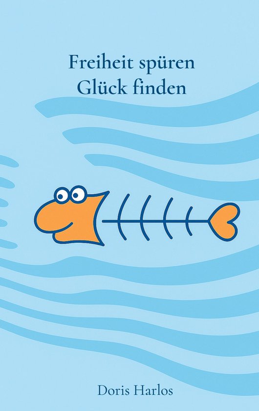 Freiheit spüren, Glück finden - cover