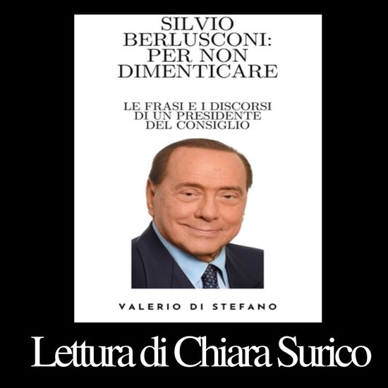 Silvio Berlusconi: per non dimenticare - cover