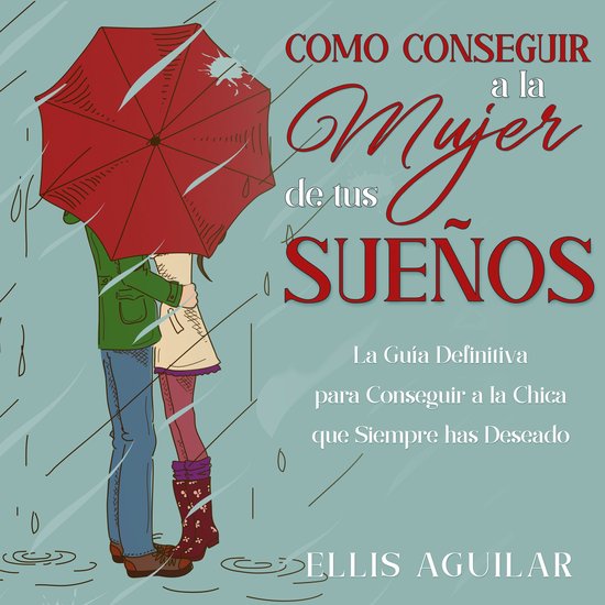 Como Conseguir a la Mujer de tus Sueños - cover