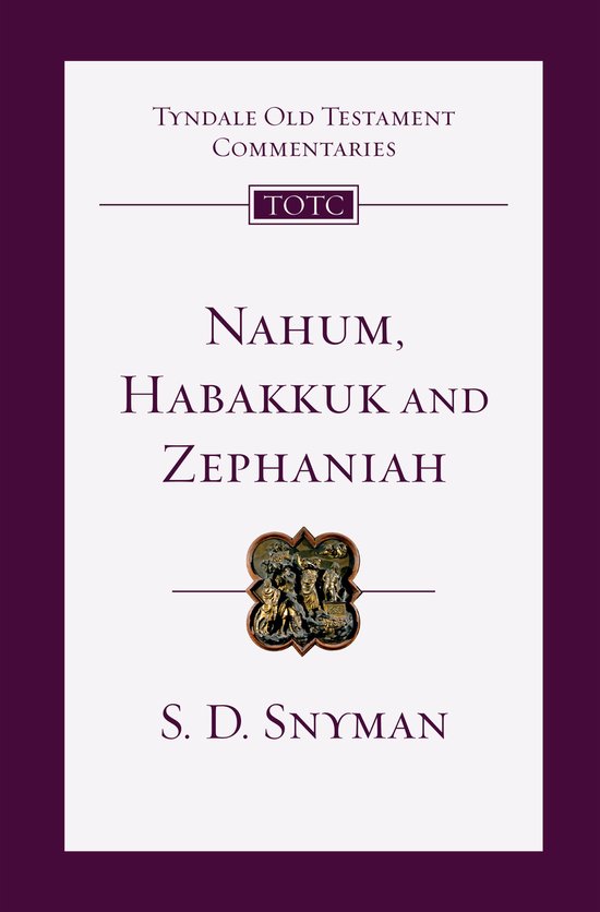 Tyndale Old Testament Commentaries- Nahum, Habakkuk and Zephaniah