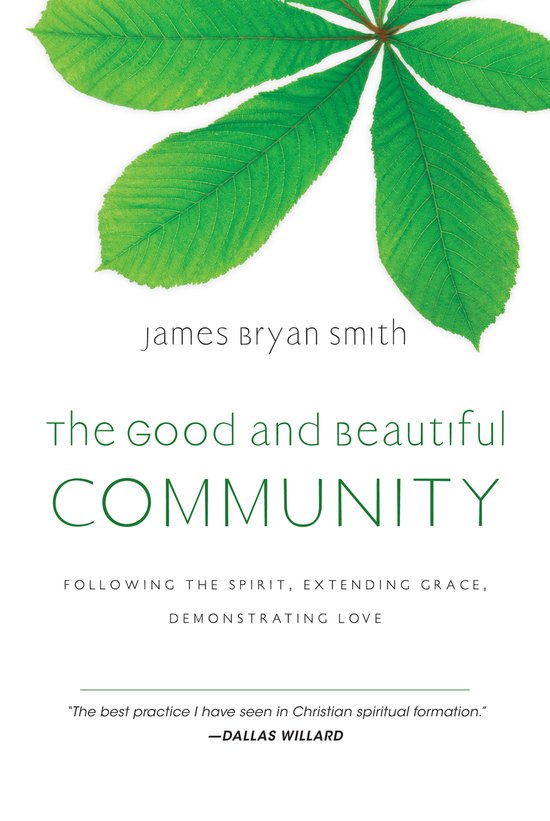 Boekomslag 'The Good and Beautiful Community' door James Bryan Smith, met groene bladeren en tekst.