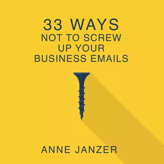 33 Ways Not to Screw Up Your Business Emails - cover