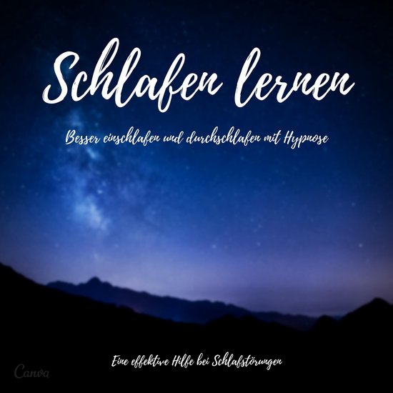 Schlafen lernen: Besser einschlafen und durchschlafen mit Hy ... - cover