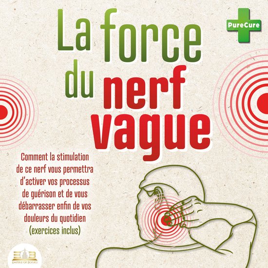La force du nerf vague: Comment la stimulation de ce nerf vo ... - cover