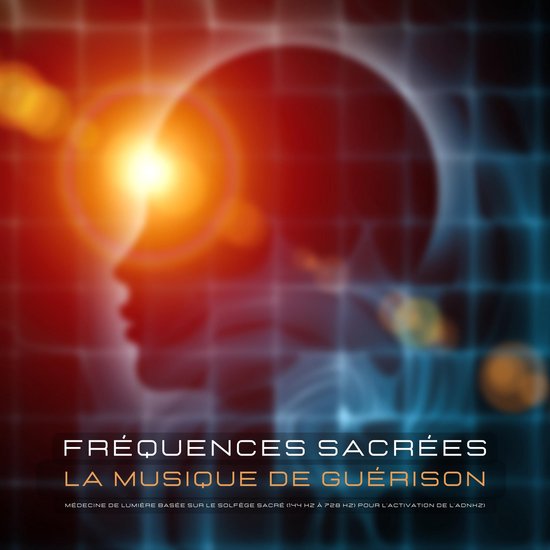 Fréquences sacrées – La musique de guérison - cover