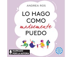 Lo hago como madremente puedo
