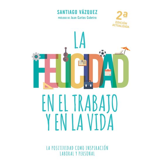 La felicidad en el trabajo y en la vida - cover