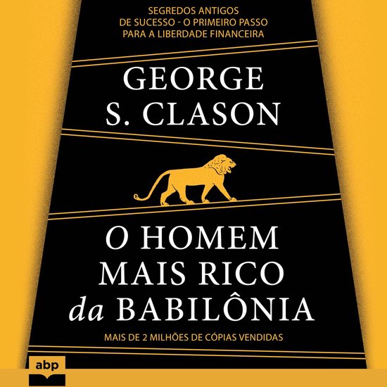 Couverture de livre "L'homme le plus riche de Babylone" par George S. Clason, avec un lion doré et des accents jaunes.