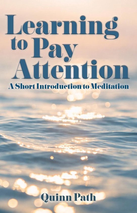 Learning to Pay Attention: A Short Introduction to Meditatio ... - cover