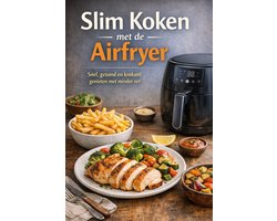 Slim Koken met de Airfryer