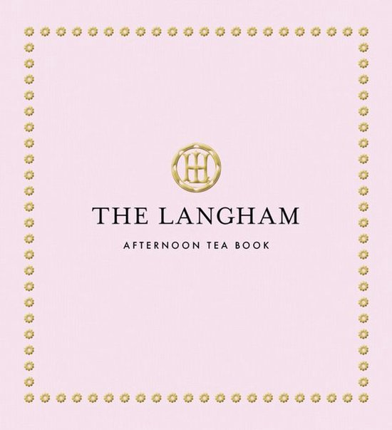 The Langham Afternoon Tea Book - cover