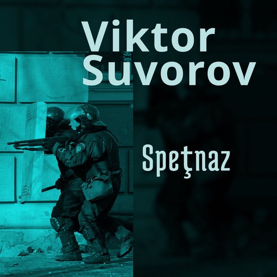 Speţnaz. Istoria secretă a Forţelor Speciale Sovietice - cover