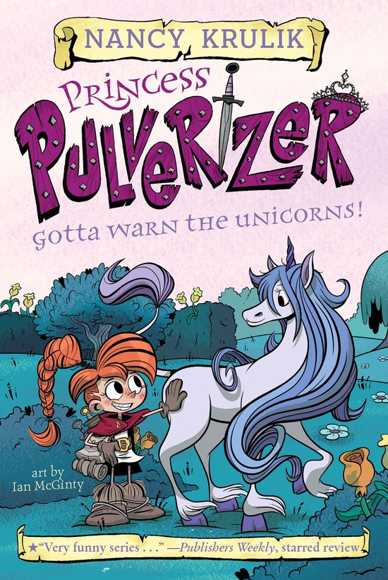 Princess Pulverizer 7 - Gotta Warn the Unicorns! #7 - cover