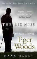Big Miss My Years Coaching Tiger Woods