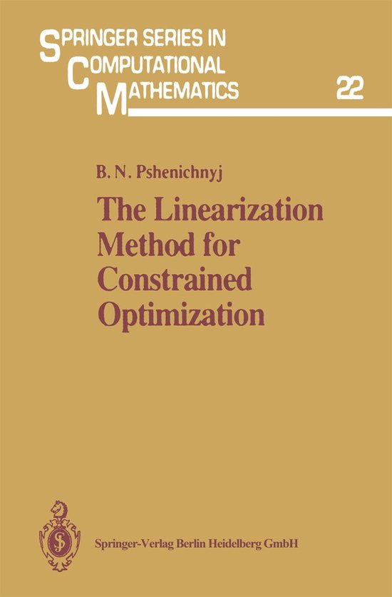 The Linearization Method for Constrained Optimization | 9783540570370 ...