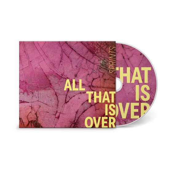 Sprints - All That Is Over (CD)